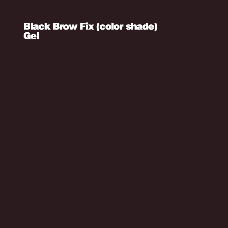 Black Brow Fix